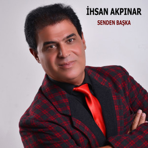 Dengarkan Senden Başka lagu dari İhsan Akpınar dengan lirik
