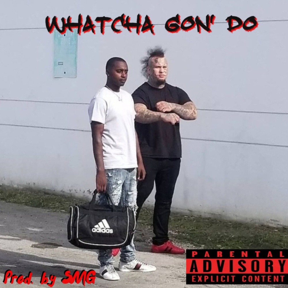 Whatcha Gon' Do (feat. Stitches) (Explicit)