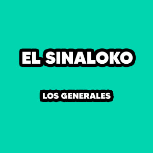 อัลบัม El Sinaloko ศิลปิน Los Generales