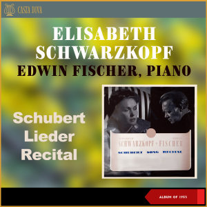 อัลบัม Schubert Lieder Recital (Album of 1953) ศิลปิน Elisabeth Schwarzkopf