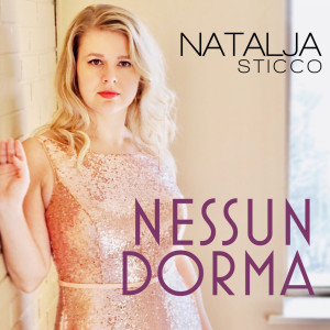 Dengarkan Nessun Dorma lagu dari Natalja Sticco dengan lirik