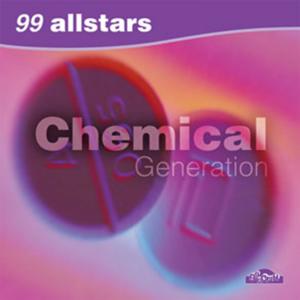 Listen to Chemical Generation (Dillon & Dickins Remix) (Spacebase Remix) (Spacebase Remix|Dillon & Dickins Remix) song with lyrics from 99 Allstars