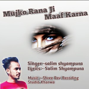 Listen to Mujko Rana Ji Maaf Karna song with lyrics from Salim Shyampura