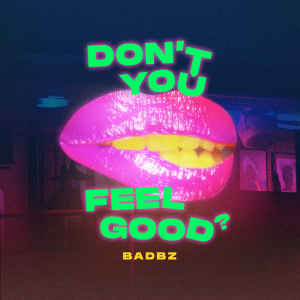 Album Don't u feel good from BadBz
