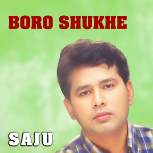 Album Boro Shukhe from Saju