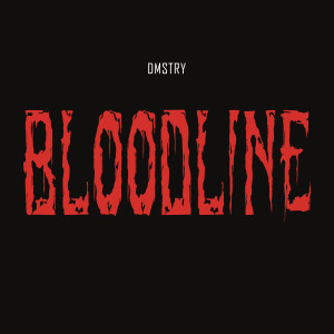 收聽Dmstry的BLOODLINE歌詞歌曲