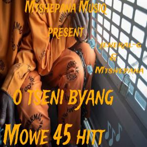 Listen to O tseni byang Mowe 45 hitt (Explicit) song with lyrics from Jeneral-g