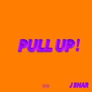 收聽J Shar的Pull Up (Explicit)歌詞歌曲