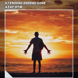 อัลบัม Dj Endeng Endeng Kene ศิลปิน Azay DTM