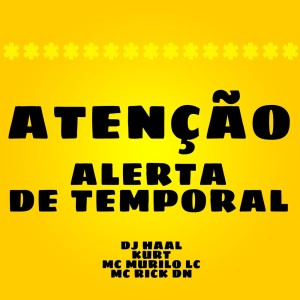 Album Atenção, Alerta de Temporal (Explicit) oleh Dj Haal