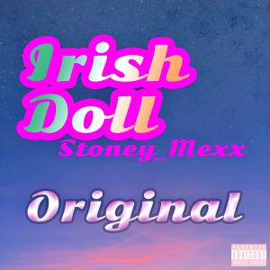 收聽Irish Doll的ORIGINAL (feat. Stoney_Mexx) (Explicit)歌詞歌曲