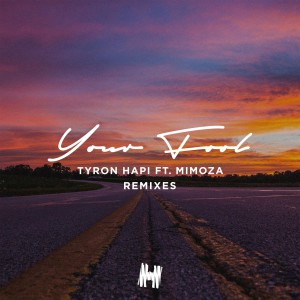 ดาวน์โหลดและฟังเพลง Your Fool (Tyron Hapi & BYNDED Remix) พร้อมเนื้อเพลงจาก Tyron Hapi