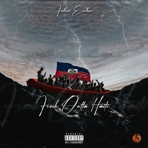 Listen to Fresh Outta Haiti (Explicit) song with lyrics from Fatboii Escobar