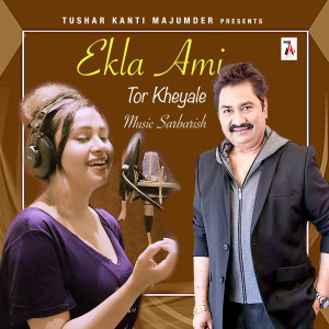 Album Ekla Ami Tor Kheyale from Kumar Sanu