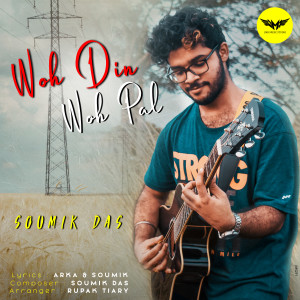 收听Soumik Das的Woh Din Woh Pal歌词歌曲