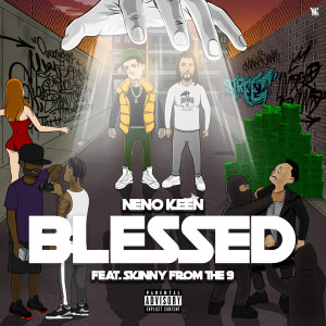 收聽Neno Keen的Blessed (Explicit)歌詞歌曲