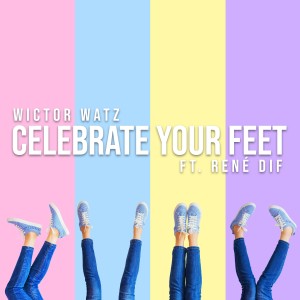 Wictor Watz的專輯Celebrate Your Feet