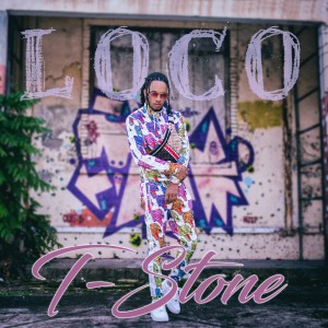 收聽T-Stone的Loco歌詞歌曲