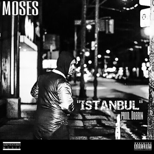 收聽Moses的Istanbul (Explicit)歌詞歌曲