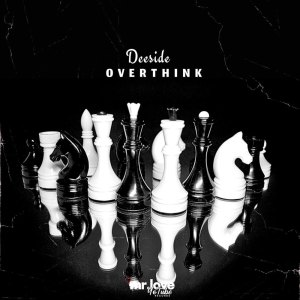 ดาวน์โหลดและฟังเพลง Overthink พร้อมเนื้อเพลงจาก Deeside