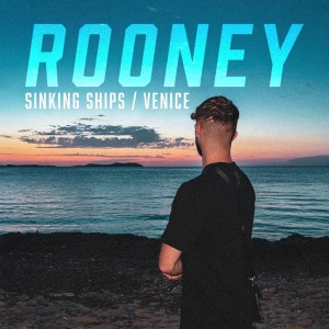 Rooney的專輯Sinking Ships/Venice (Explicit)