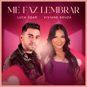 ดาวน์โหลดและฟังเพลง Me faz lembrar พร้อมเนื้อเพลงจาก Luca Soar