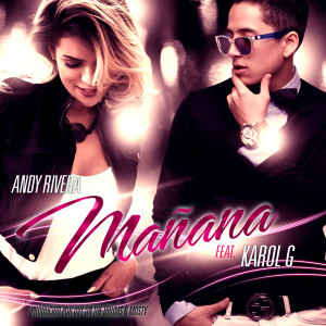 Dengarkan lagu Mañana (feat. Karol G) nyanyian Andy Rivera dengan lirik