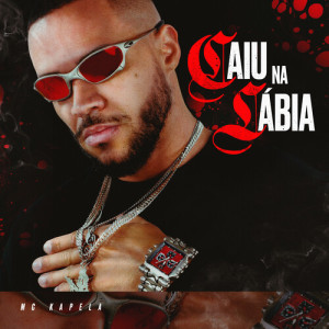 Album Caiu Na Lábia from MC Kapela