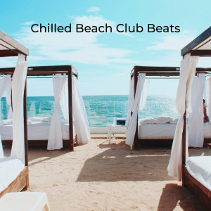 Chilled Beach Club Beats dari Chill Out 2018