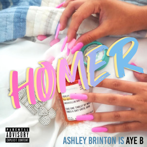 收聽Ashley Brinton的Homer (Explicit)歌詞歌曲