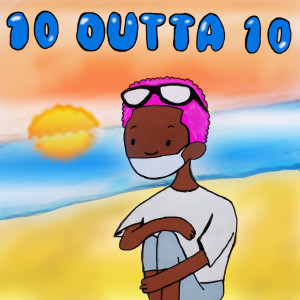 收聽ilyTOMMY的10 outta 10歌詞歌曲