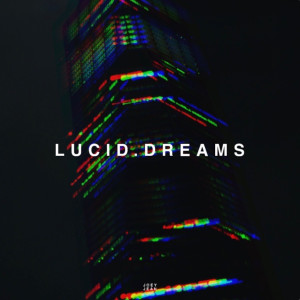 ดาวน์โหลดและฟังเพลง Lucid Dreams พร้อมเนื้อเพลงจาก Joey Jean