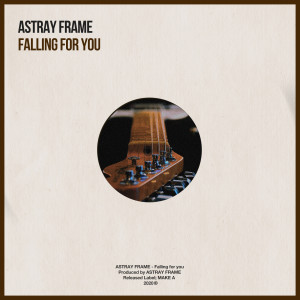 Listen to Falling for You song with lyrics from ASTRAY FRAME