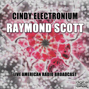 Raymond Scott的专辑Cindy Electronium