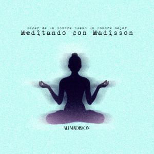 Ali Madisson的專輯MEDITANDO CON MADISSON