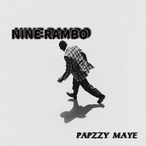 收聽PapZzy Maye的Nine Rambo歌詞歌曲