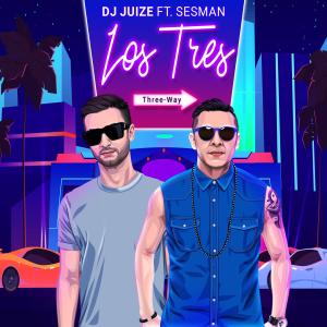 ดาวน์โหลดและฟังเพลง Los Tres (feat. Sesman) พร้อมเนื้อเพลงจาก Dj Juize