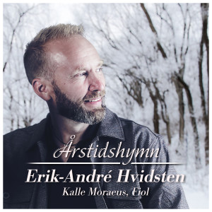 อัลบัม Årstidshymn ศิลปิน Erik André Hvidsten