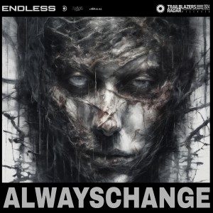 Listen to Always change song with lyrics from Endless-Music