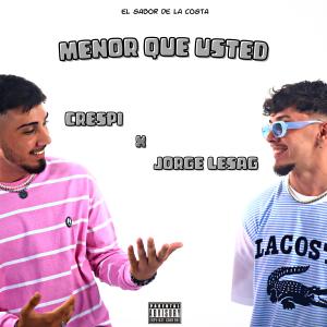 ดาวน์โหลดและฟังเพลง Menor Que Usted พร้อมเนื้อเพลงจาก Jorge Lesag