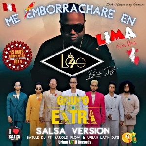 Grupo Extra的专辑Me Emborrachame en Lima (Viva Peru) (Salsa Urbana & Timba Edit)