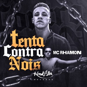 收聽MC Rhamon的Tenta Contra Nóis (Explicit)歌詞歌曲
