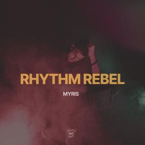 收聽Myris的Rhythm Rebel (Extended)歌詞歌曲