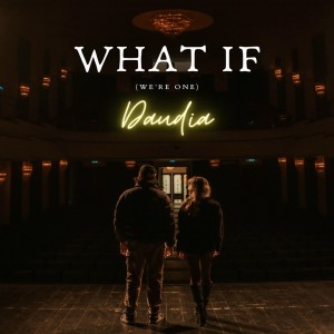 Listen to WHAT IF (we're one) song with lyrics from Daudia