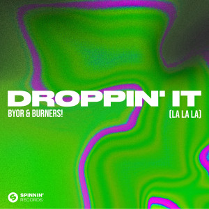 BYOR的專輯Droppin' It (La La La) (Extended Mix)