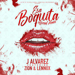 ดาวน์โหลดและฟังเพลง Esa Boquita (Remix) พร้อมเนื้อเพลงจาก J Alvarez