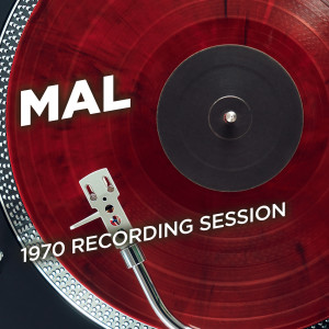 Mal的專輯1970 Recording Session