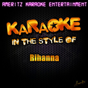 ดาวน์โหลดและฟังเพลง Umbrella (In the Style of Rihanna) [Karaoke Version] (Karaoke Version) พร้อมเนื้อเพลงจาก Ameritz Karaoke Entertainment
