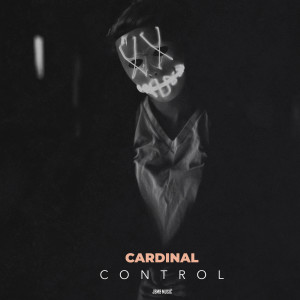 ดาวน์โหลดและฟังเพลง Control พร้อมเนื้อเพลงจาก Cardinal