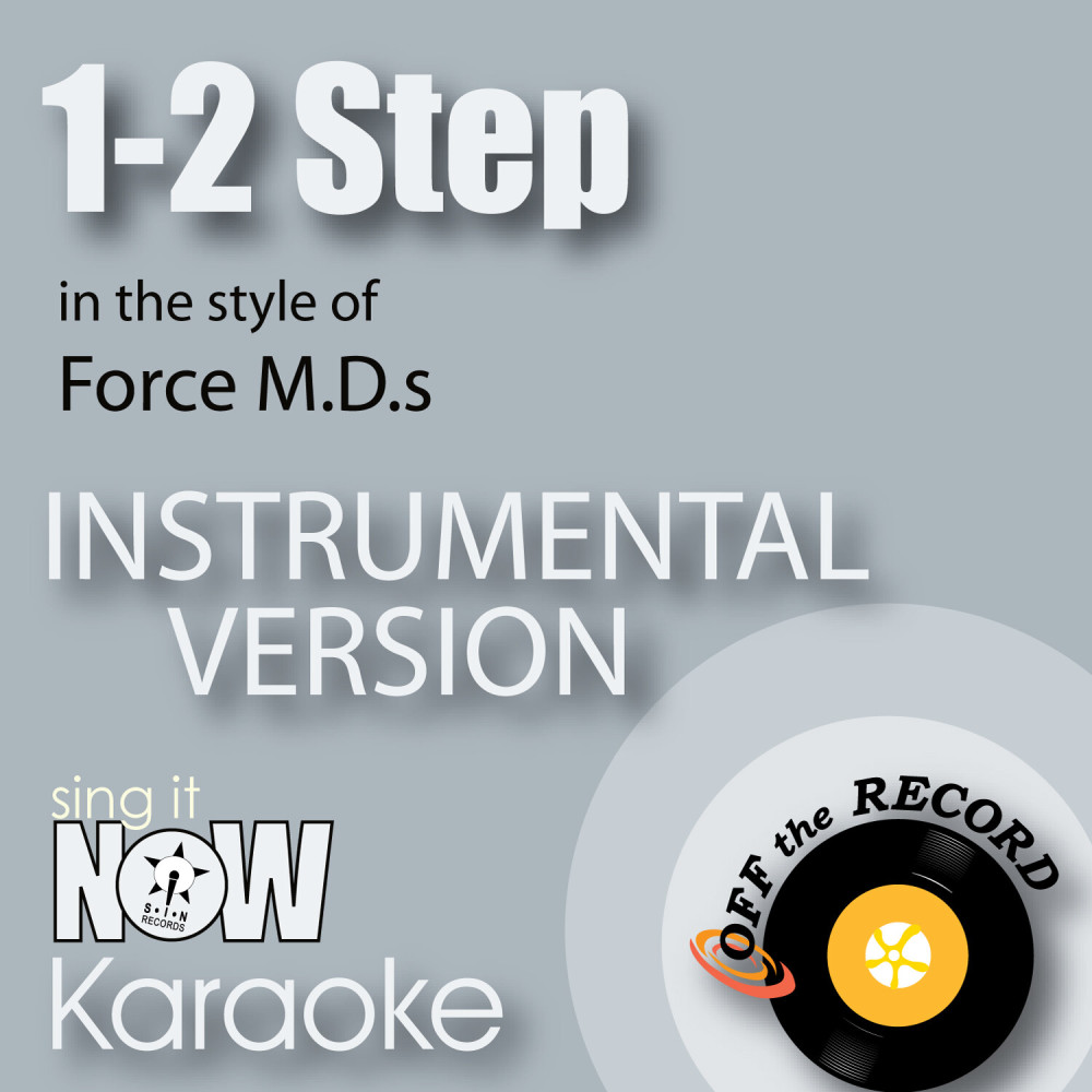 1-2 Step (In the Style of Force Mds) [Instrumental Karaoke Version] (Instrumental Karaoke Version)